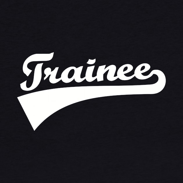 Trainee by Designzz